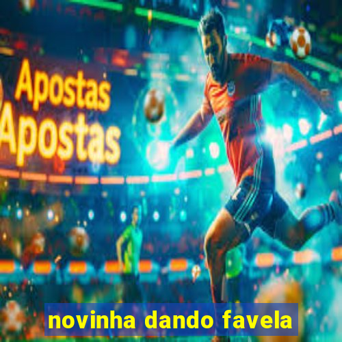 novinha dando favela